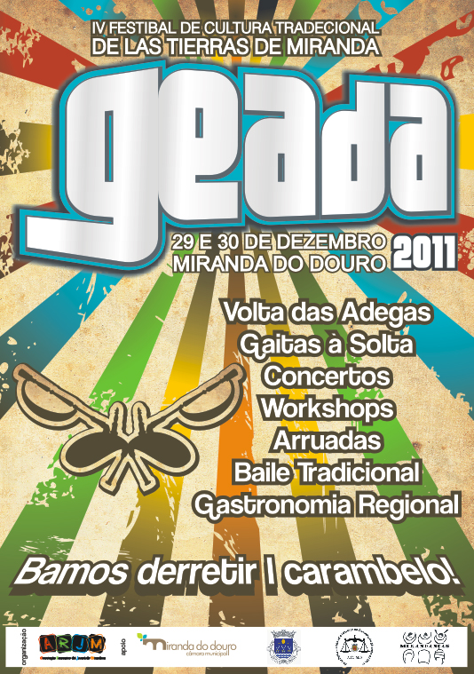 MIRANDA DO DOURO GEADA 2011 Na sua 4ª. edição este evento continua a festejar e divulgar a cultura, a…