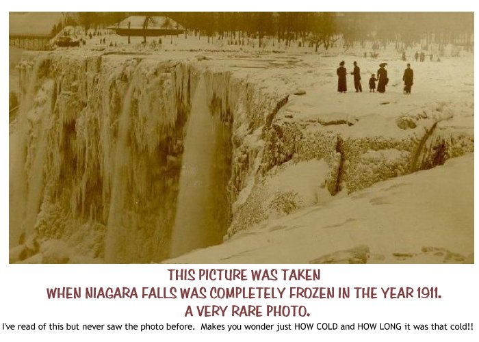 Pois todas estas fotos que virão são das Cataratas de agua de Nagrafales ém 1911 tudo ficou congelado em jelo…